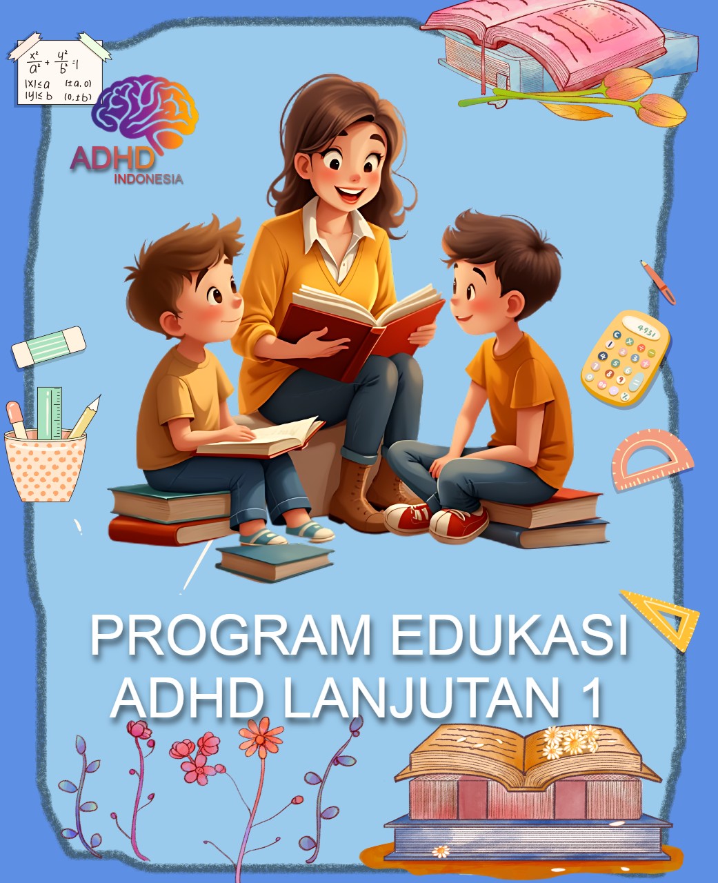 Program ADHD Indonesia Kabupaten Biak Numfor Edukasi Lanjutan Tahap 1 untuk Orang Tua