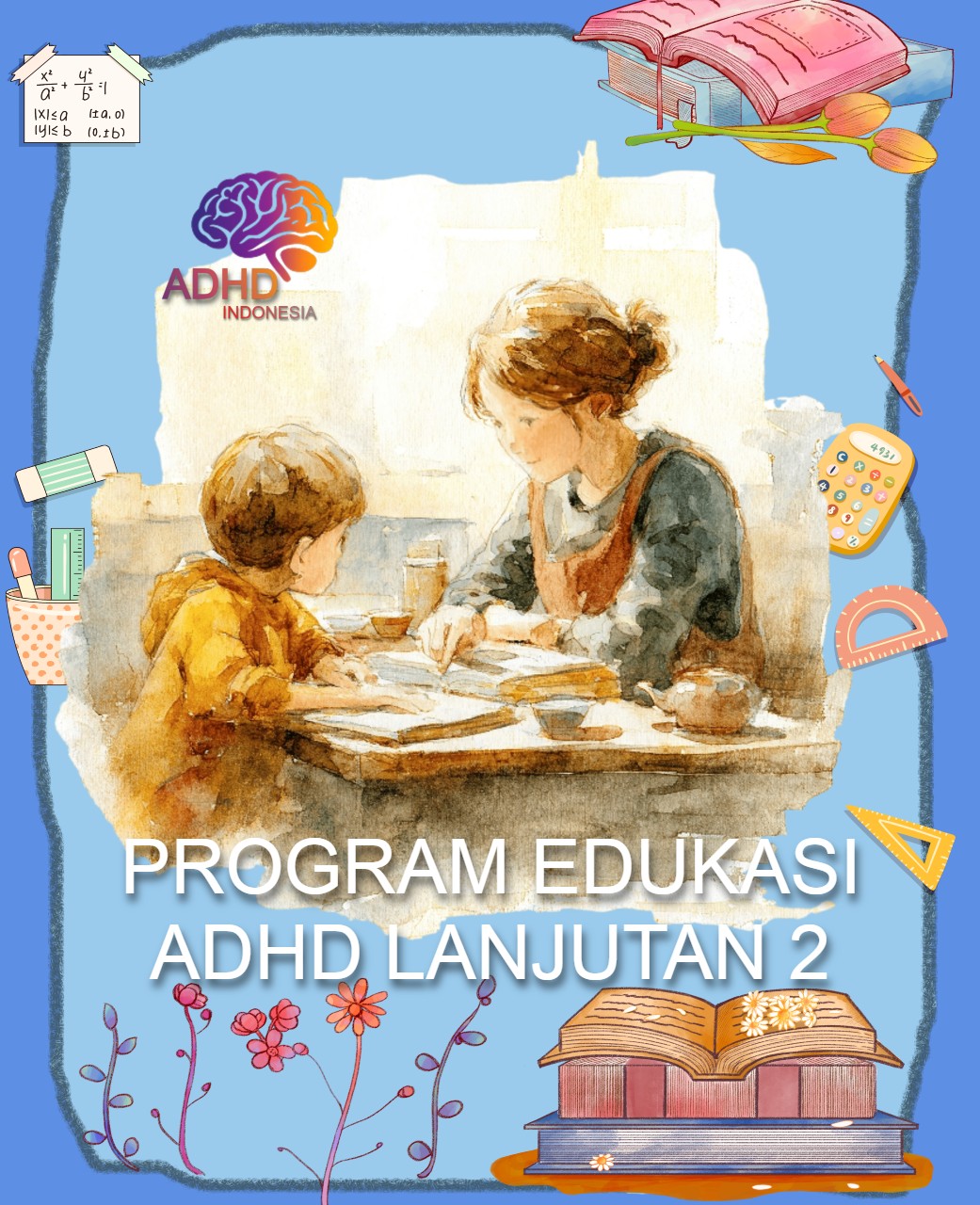 Program ADHD Indonesia Kabupaten Biak Numfor Edukasi Lanjutan Tahap 2 untuk Orang Tua